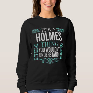 Det är Holmes Sak du inte skulle förstå.. T Shirt