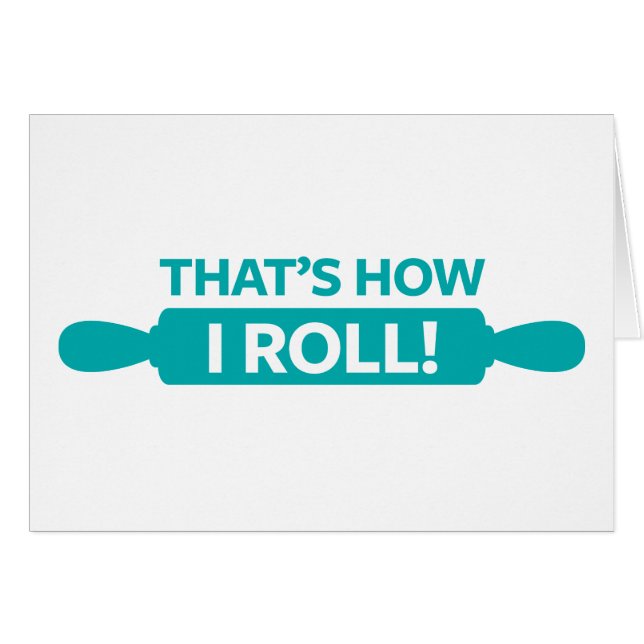 Det är hur jag rullar hälsningskort (Framsidan Horizontal)