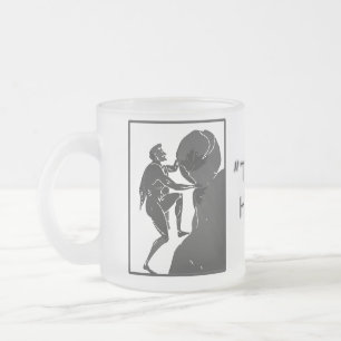 Det är hur precis jag rullar --Sisyphus Frostad Glasmugg