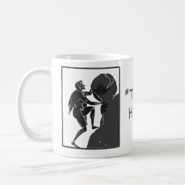 Det är hur precis jag rullar --Sisyphus Kaffemugg