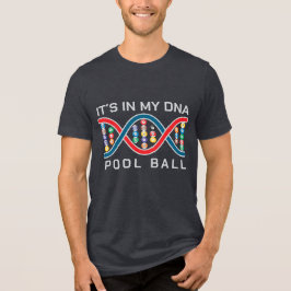 Det är i min dna bassäng boll t shirt