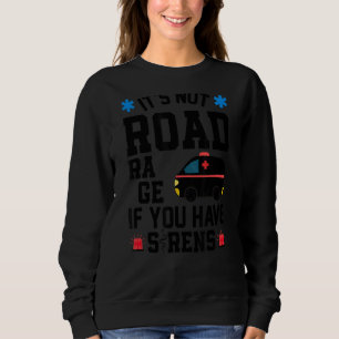 Det är ingen bilresa om du har Sirens EMT Par T Shirt