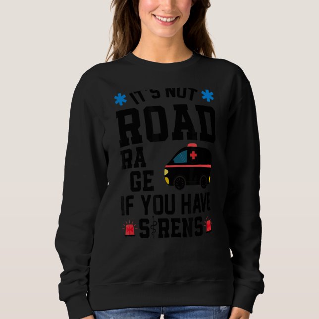 Det är ingen bilresa om du har Sirens EMT Par T Shirt (Framsida)