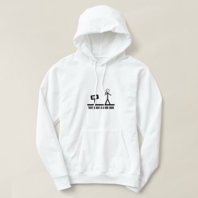 Det är ingen Bra Sign Stickman Hoodie (Design framsida)
