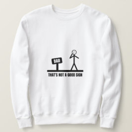 Det är ingen Bra Sign Stickman Lång Ärmad Tröja