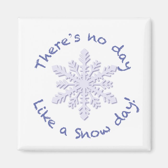 Det är ingen dag som en Snö-dag! Magnet (Framsidan)