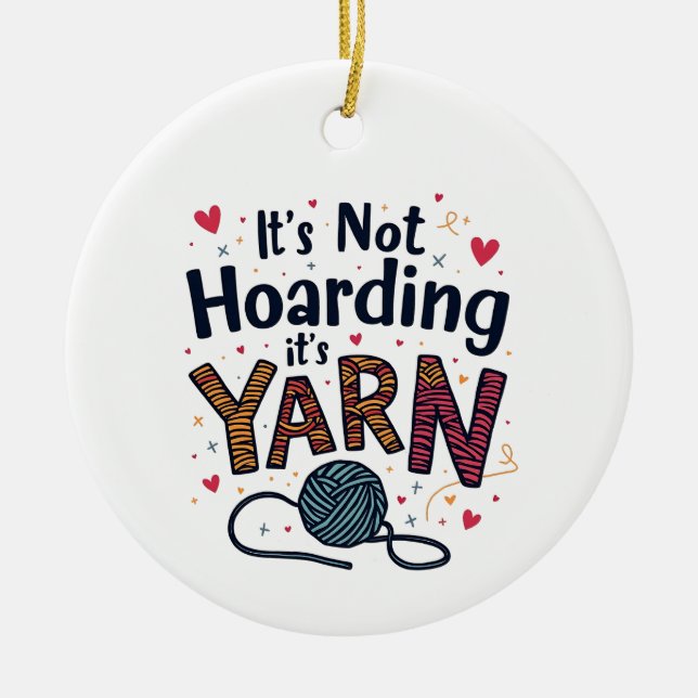 Det är ingen häckning om det är Yarn Crocheter Gif Julgransprydnad Keramik (Framsidan)