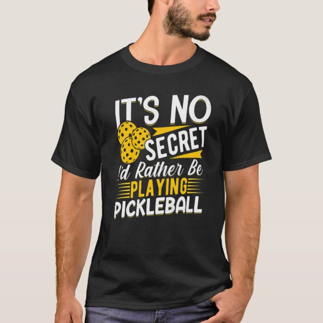 Det är ingen hemlighet att jag hellre spelar Pickl T Shirt (Framsida)