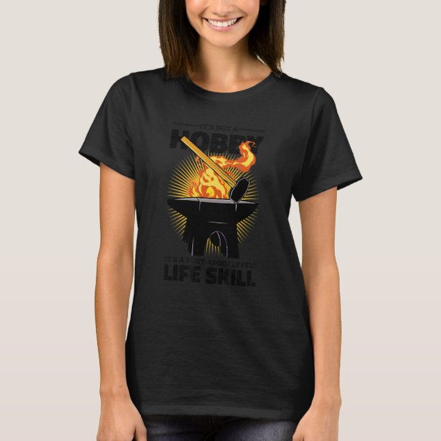 Det är ingen Hobby Blacksmith Forge T Shirt (Framsida)