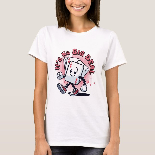 Det är ingen stor sak t shirt (Framsida)
