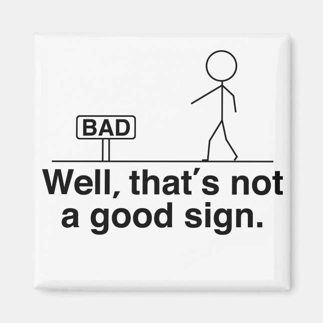 Det är inget bra-tecken magnet (Framsidan)