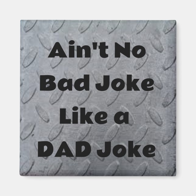 Det är inget dåligt skämt som en Pappa Joke Magnet (Framsidan)