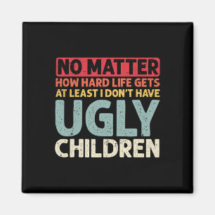 Det är inget problem hur svårt livet blir för mins magnet