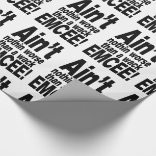 Det är inget värre än en wack EMCEE! Presentpapper