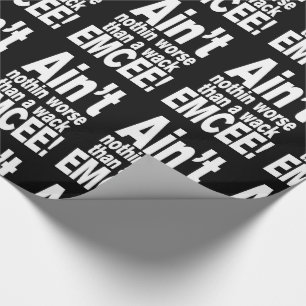 Det är inget värre än en wack EMCEE! Presentpapper