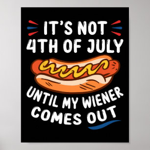 Det är inte 4:e juli förrän min Wiener Poster
