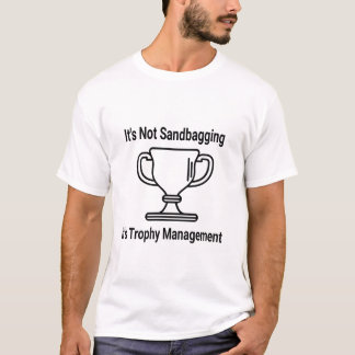 Det är inte att sandbagage sin troféhantering t shirt