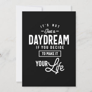 Det är inte bara en Daydröm Motivational Quote Gif Inbjudningar
