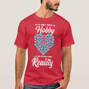Det är inte bara en hobby som undgår min verklighe t shirt