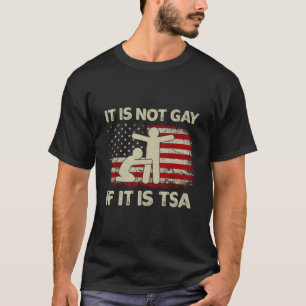 Det är inte bra om det är TSA USA flagga T Shirt