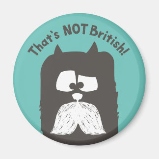 "Det är INTE brittiskt" Tom-cat med mustache Magnet