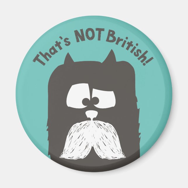 "Det är INTE brittiskt" Tom-cat med mustache Magnet (Framsidan)