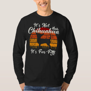 Det är inte Chihuahua Hair det är Päls Fitti Best  T Shirt