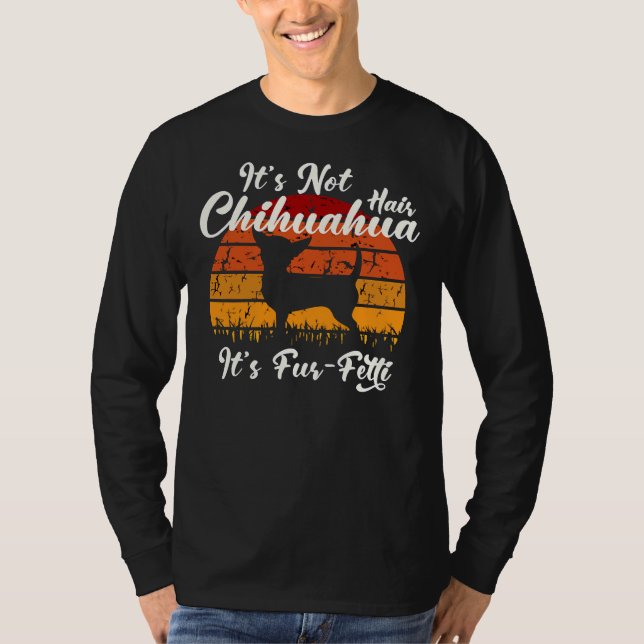 Det är inte Chihuahua Hair det är Päls Fitti Best  T Shirt (Framsida)
