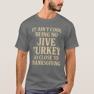Det är inte Coola att vara ett gemensamt Turkiet s T Shirt