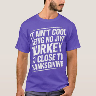 Det är inte Coola att vara ett jive Turkiet så när T Shirt
