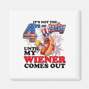 Det är inte den fjärde juli förrän min Weiner komm Magnet