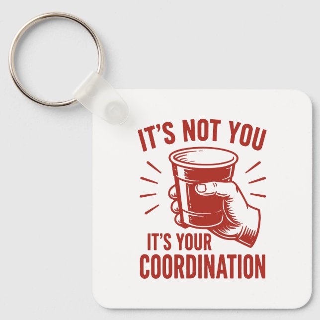 Det är inte du, det är din koordination Beer Pong Nyckelring (Framsida)