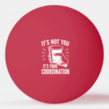 Det är inte du det är din koordination Beer Pong
