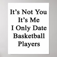 Det är inte du, det är mig, jag dejtar bara basket