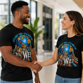 Det är inte du det är vi – Unity Globe Design T Shirt