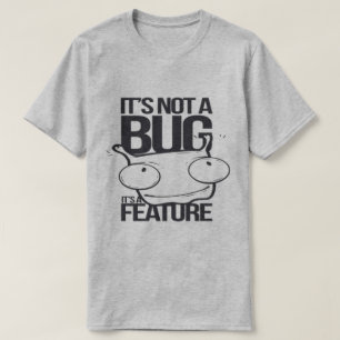Det är inte en bugg, det är en funktion t shirt