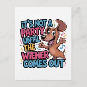 Det är inte en fest förrän wienern kommer ut inbjudningar