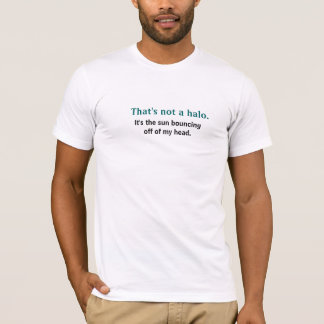 Det är inte en gloria - bli skallig humorT-tröja Tee Shirt