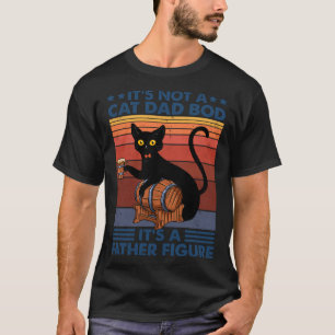 Det är inte en kattpappa Bob, det är en fadersfigu T Shirt