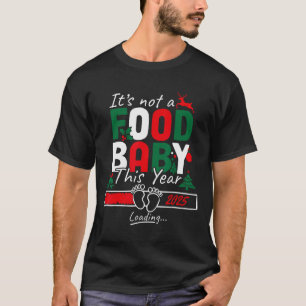 Det är inte en mat Byby Laddar 2025 T Shirt