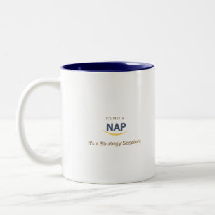 Det är inte en Nap. Det är en strategisession. Två-Tonad Mugg