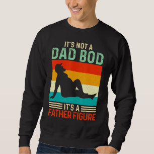 Det är inte en Pappa-bod. Det är en Far-Figur 38 Lång Ärmad Tröja