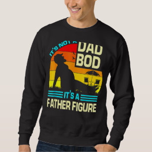 Det är inte en Pappa-bod. Det är en Far Figur 44 Lång Ärmad Tröja