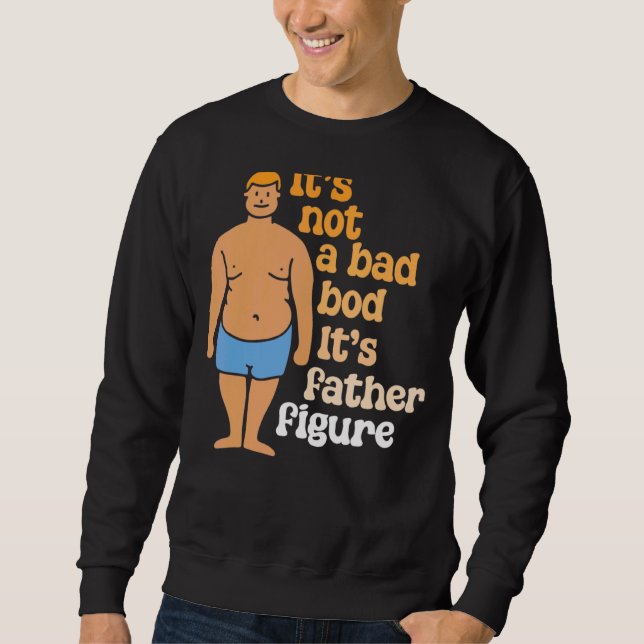 Det är inte en Pappa-bod. Det är en Far Figur Lång Ärmad Tröja (Framsida)