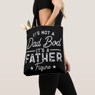 Det är inte en Pappa-bod. Det är en Far-Figur-nuny Tygkasse