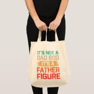 Det är inte en Pappa-bod. Det är en Far-Figur-nyck Tygkasse