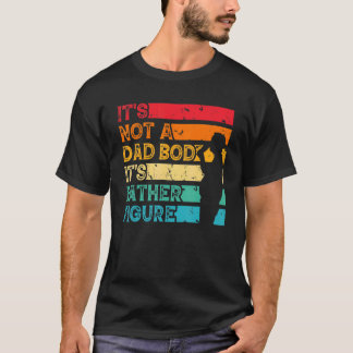 Det är inte en Pappa-bod. Det är en Far Figur Papp T Shirt