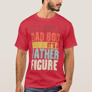 Det är inte en Pappa-bod. Det är en Far Figur Papp T Shirt