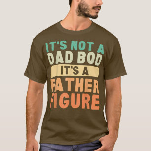 Det är inte en Pappa-bod. Det är en Far Figur Papp T Shirt