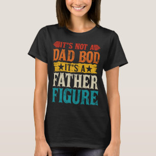 Det är inte en Pappa-bod. Det är en Far Figur T Shirt